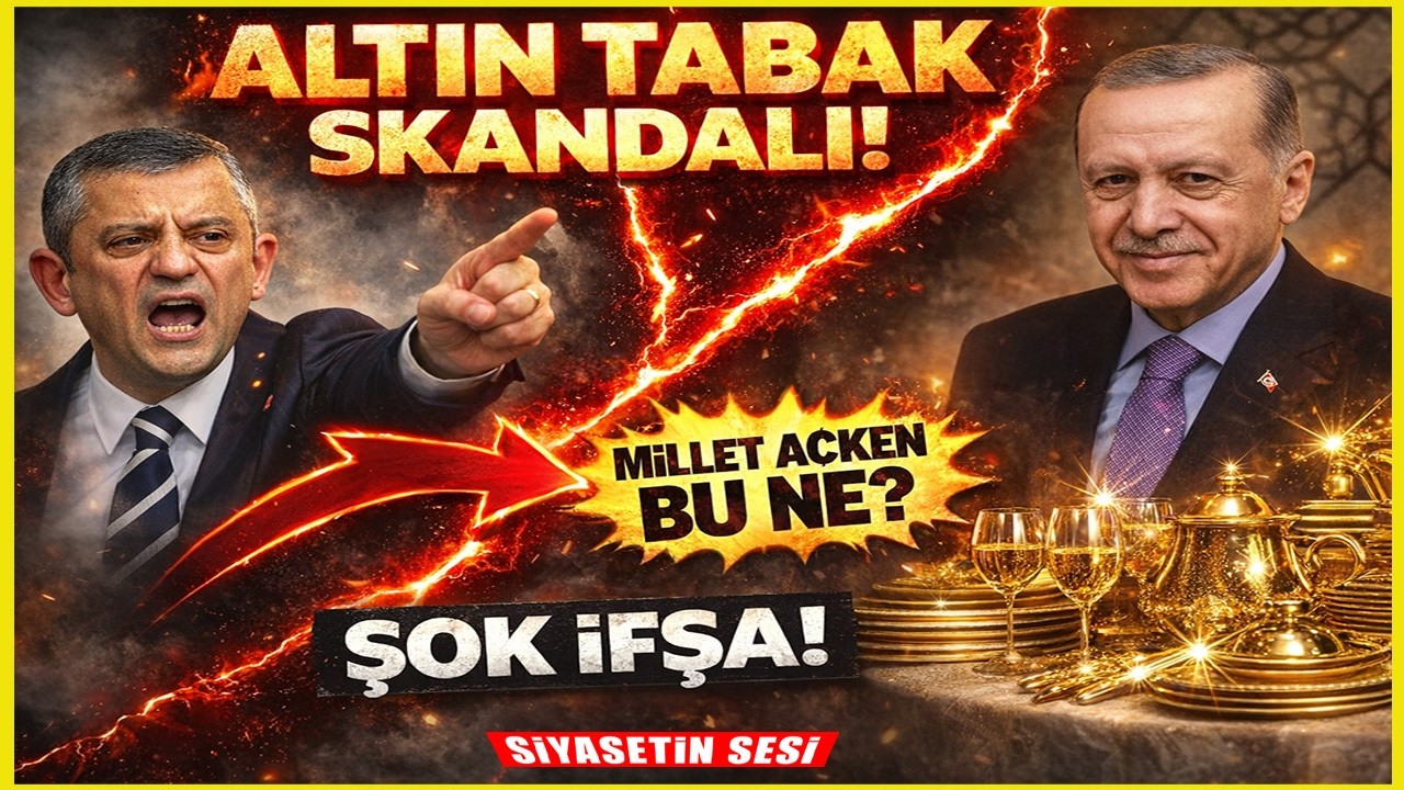 Siyasi Deprem! Özgür Özel Açıkladı! Erdoğan Saray'da Altın Tabaklarını Sergileyecek!