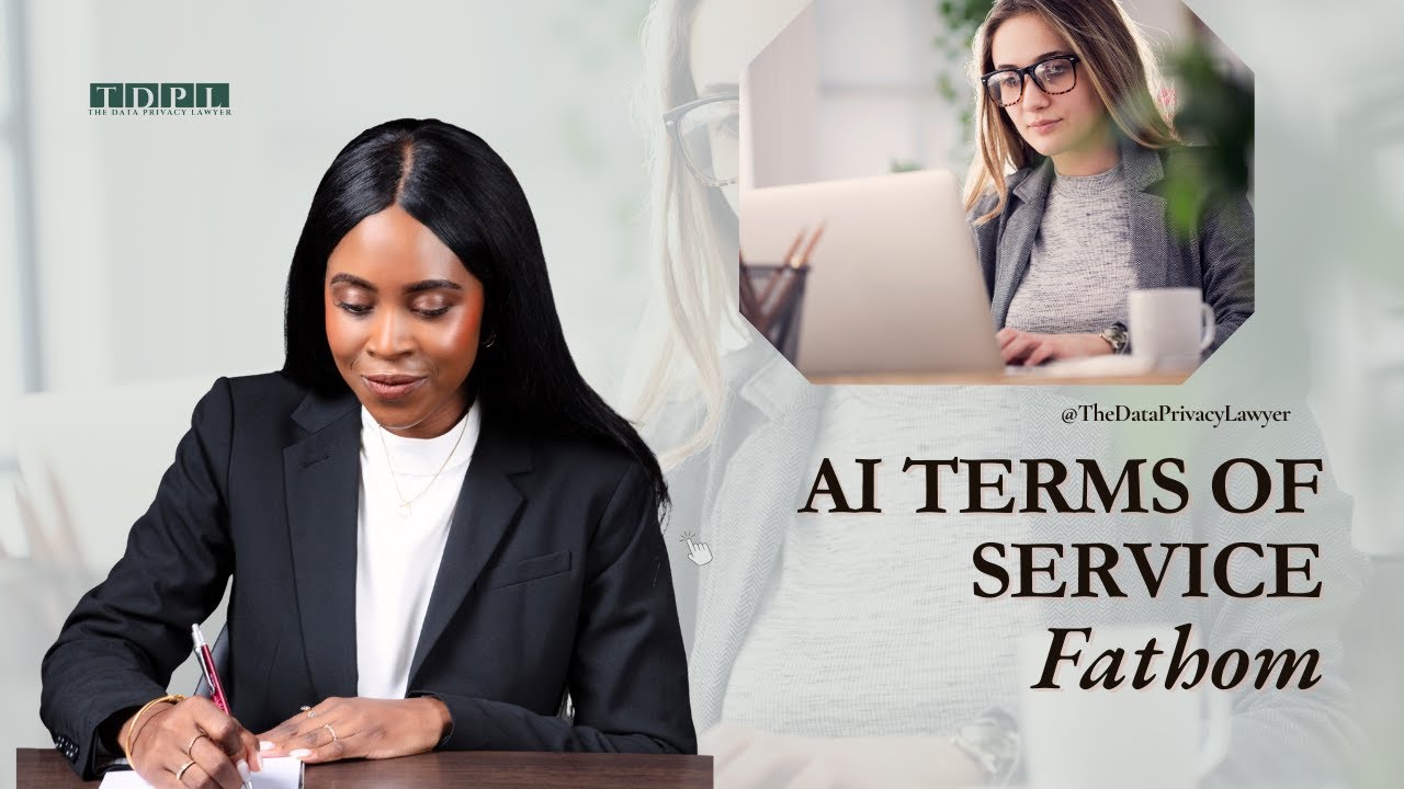 What Does Fathom AI’s Terms of Service Say About Privacy? | The Data Privacy Lawyer Audit