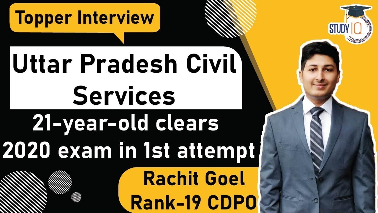 Uttar Pradesh PCS Topper Interview - 21 year old Rachit Goel cleared UP PCS 2020 exam in 1st attempt