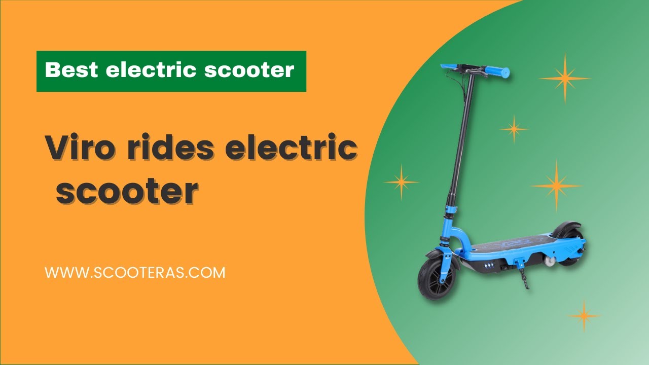 Viro rides electric scooter - Best electric scooter