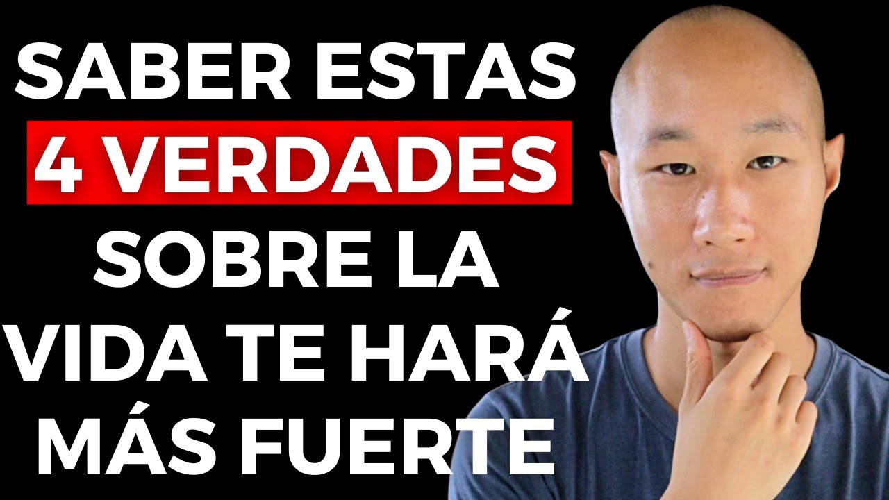 4 Verdades Sobre La Vida Que Te Volverán Mucho Más Fuerte