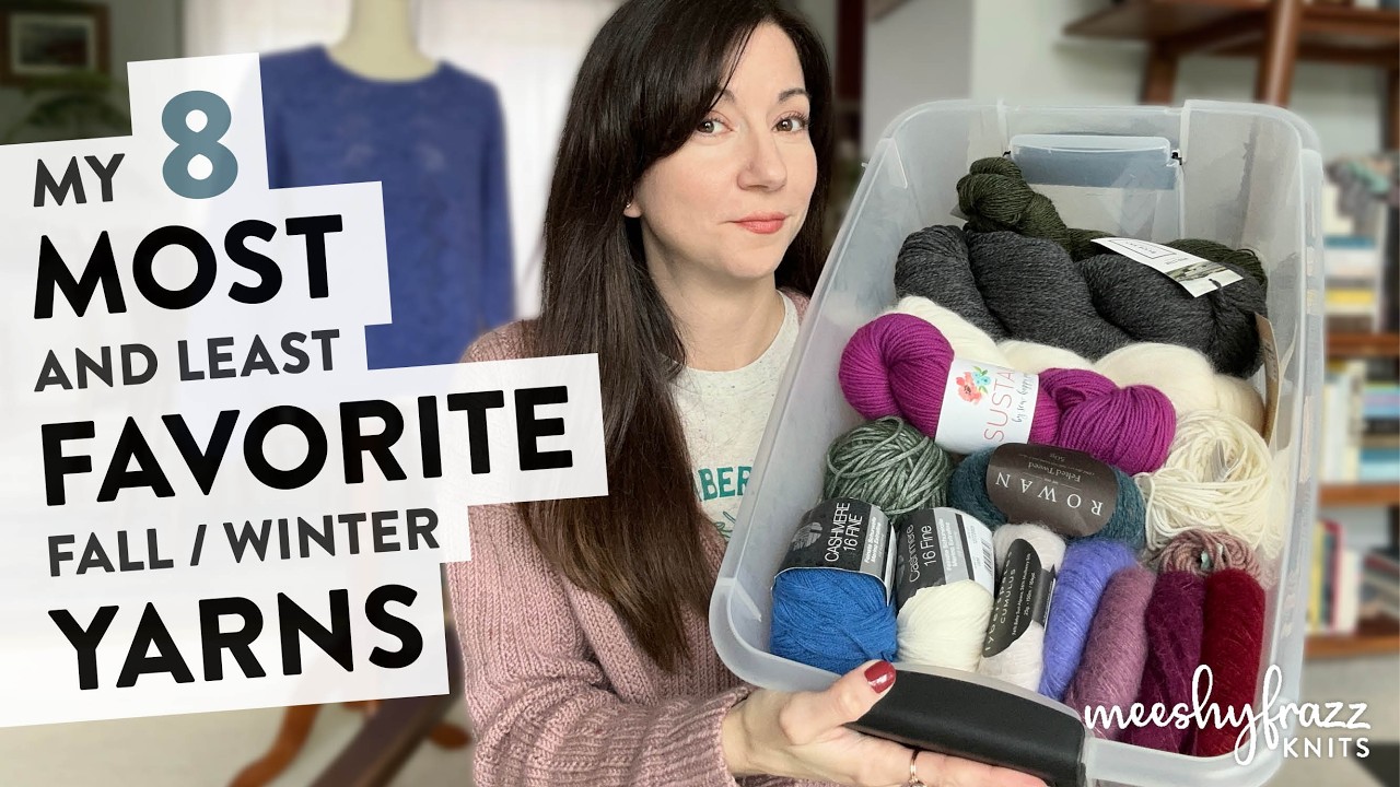My 8 Most (And Least) Favorite Fall/Winter Yarns | Not the Worst(ed) Knitting Podcast Ep 61