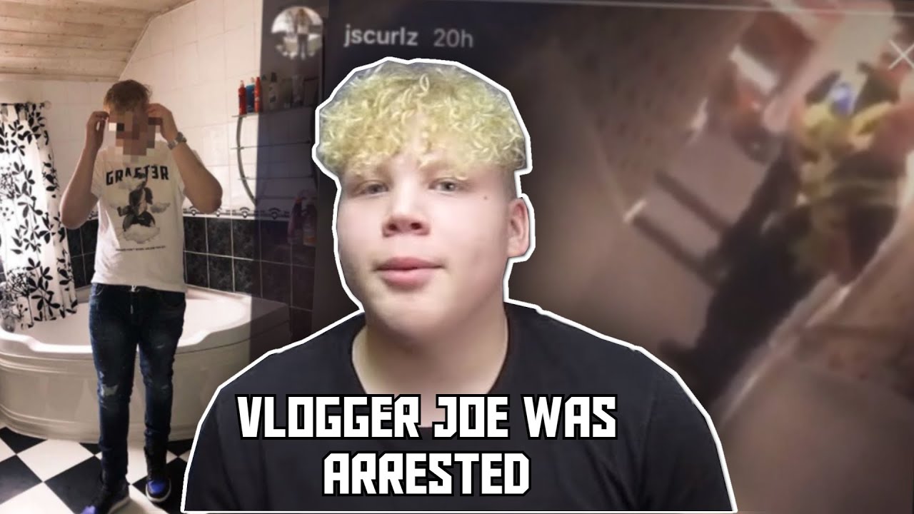 VLOGGER JOE WAS ARRESTED (POLICE CAME TO HIS HOUSE)