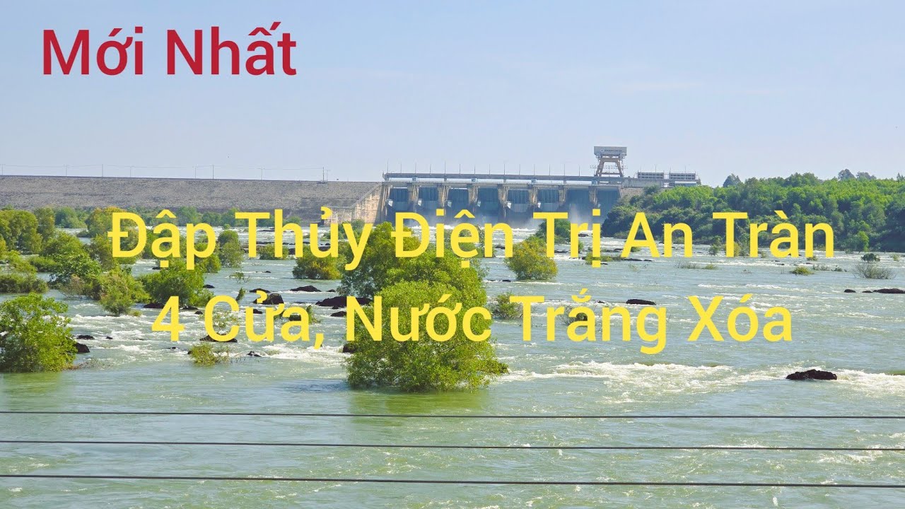 ĐẬP THỦY ĐIỆN TRỊ AN XẢ TRÀN 4 CỬA, NƯỚC LÊN KHÓI TRẮNG XÓA QUÁ KHỦNG