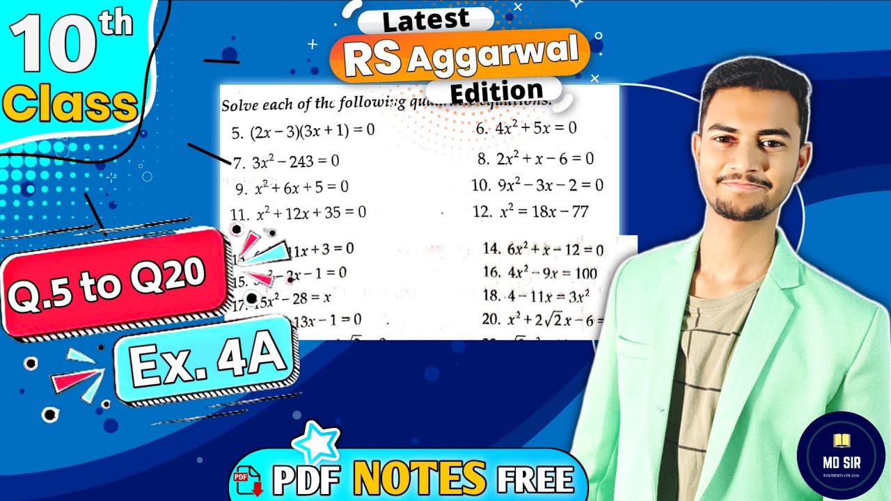 Ex 4A Q5 to Q20 | Class 10 Rs Aggarwal | Quadratic Equations | Chapter 4 | CBSE 2023 - 24 | MD Sir