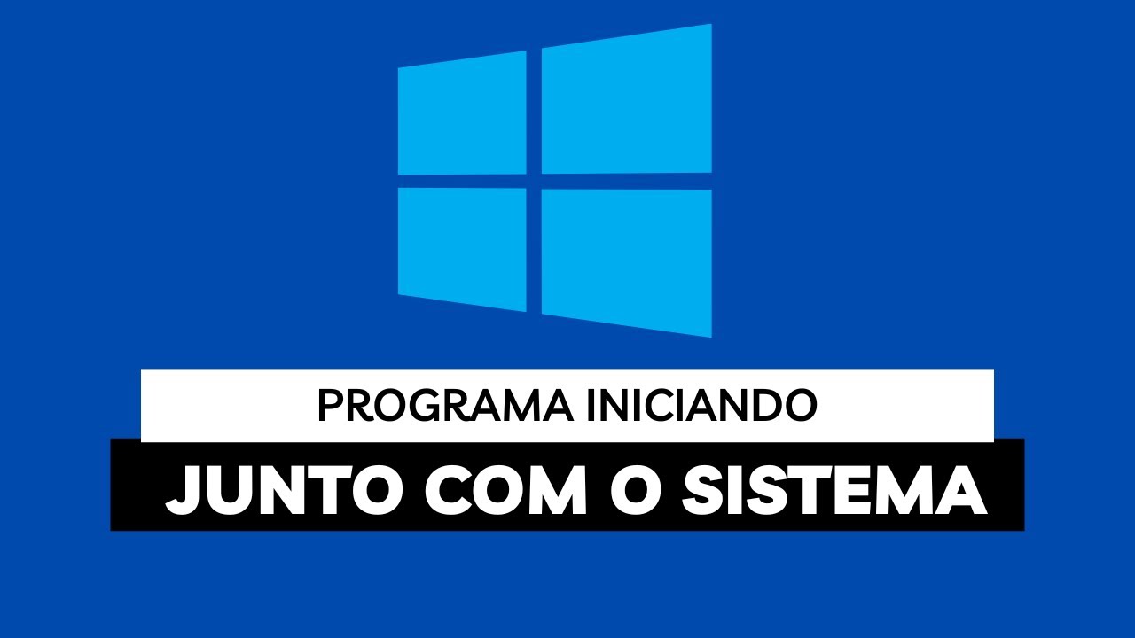 Como Fazer Um Programa Iniciar Junto Com o Windows