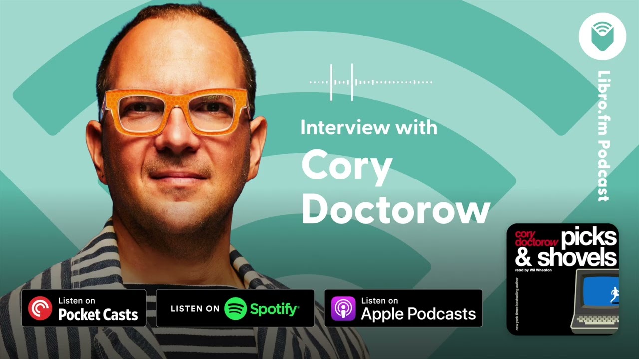 Cory Doctorow on Divesting from Amazon’s Audible and the Fight for Digital Rights - Podcast - Ep 51