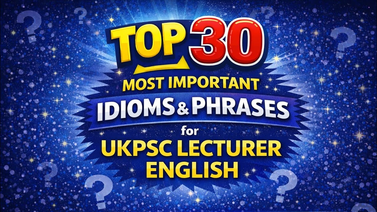 Top 30 Most Confusing Idioms & Phrases | PYQ Based | Learn Trick to Remember | UKPSC | TGT-PGT