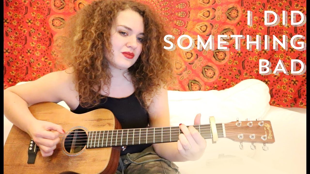 Taylor Swift - I Did Something Bad Cover