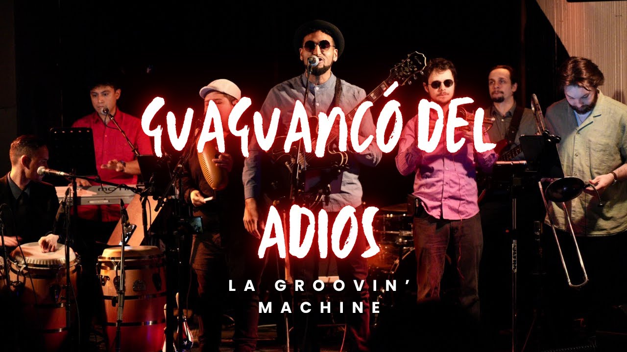 Guaguanco del adios (Roberto Roena) by La Groovin' Machine