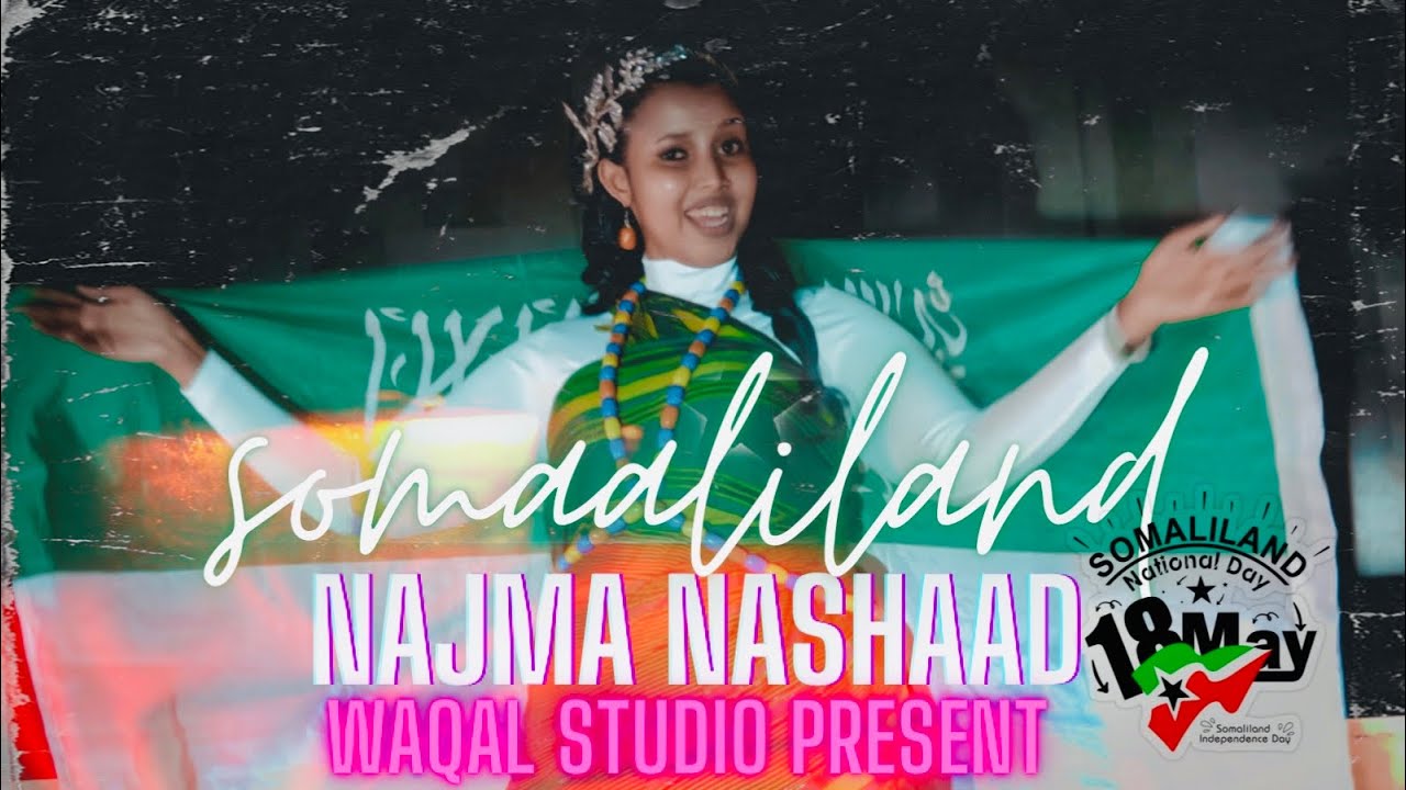 NAJMA NASHAAD |SOMALILAND 18 MAY