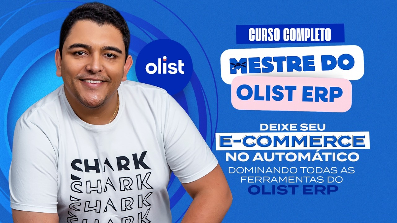 CURSO COMPLETO | ERP da Olist do Zero Ao Avan&ccedil;ado ATUALIZADO 2026