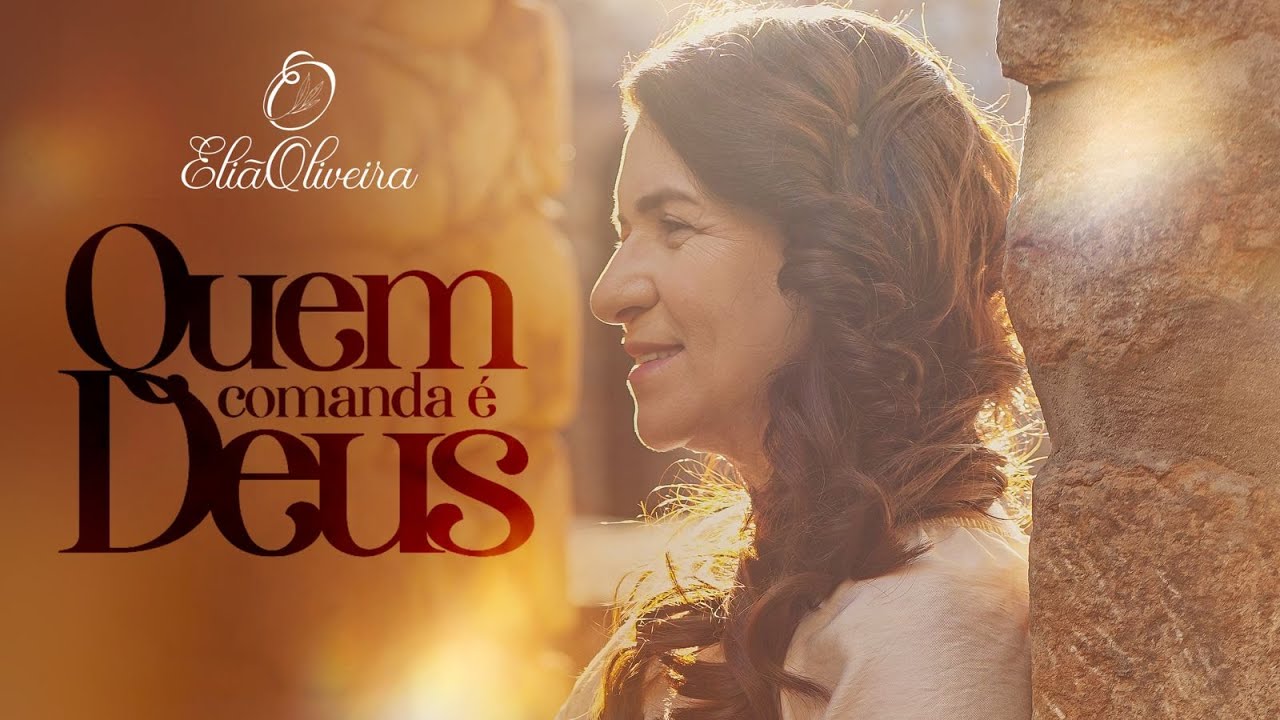 Eliã Oliveira- Quem Comanda é Deus