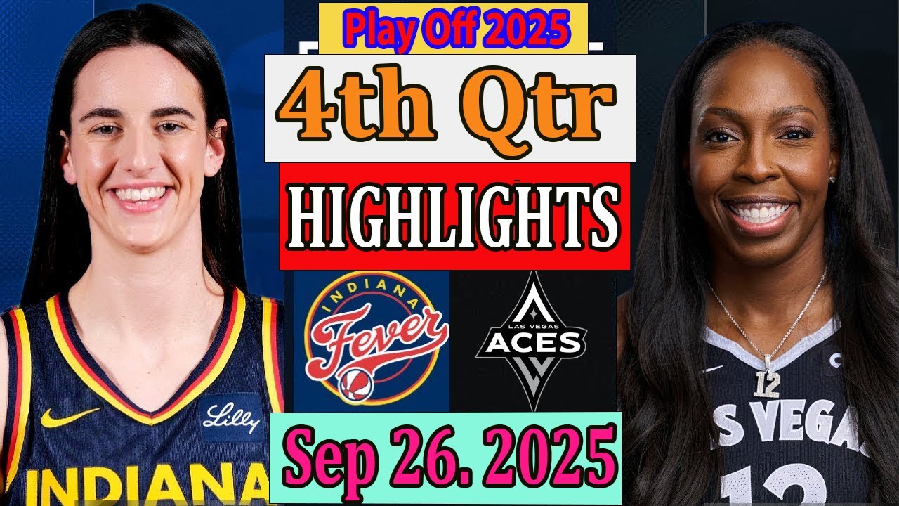 Indiana Fever vs Las Vegas Aces GAME 3 4th Qtr Highlights [Sep 26, 2O25]|  Play off Wnba 2025