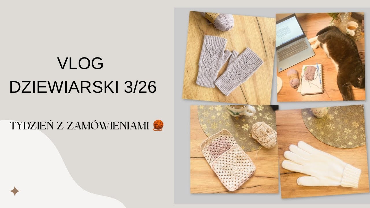 Vlog dziewiarski 3/26 🧶 | Zamówienia, rękawiczki, mitenki i spokojne dzierganie #dzierganie 