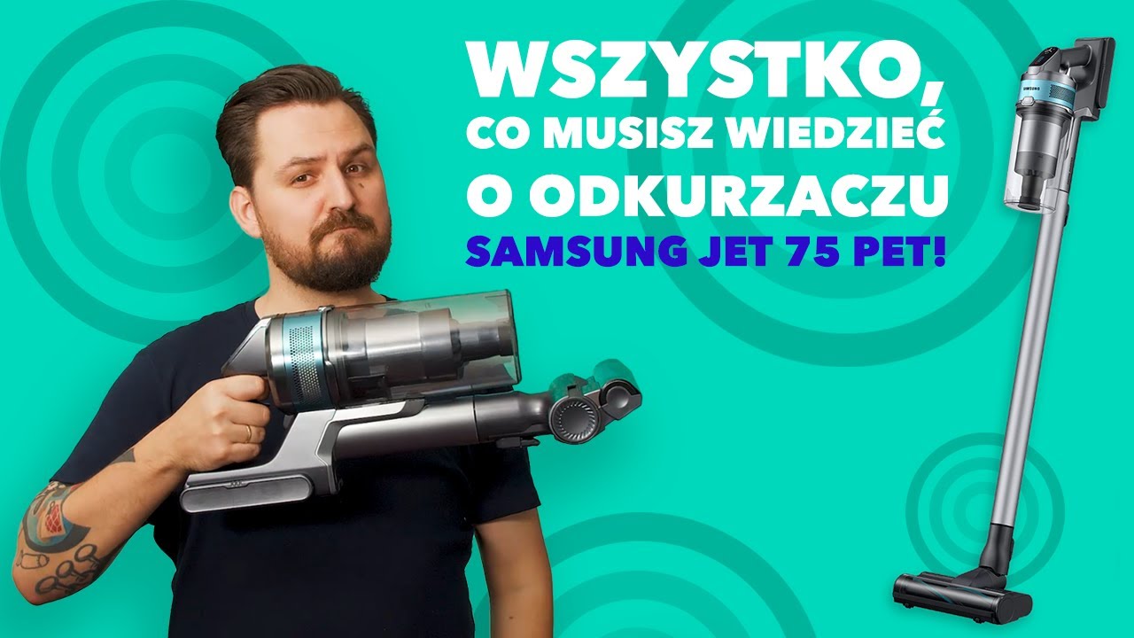 Wszystko, co musisz wiedzieć o odkurzaczu Samsung Jet 75 Pet! | Media Expert