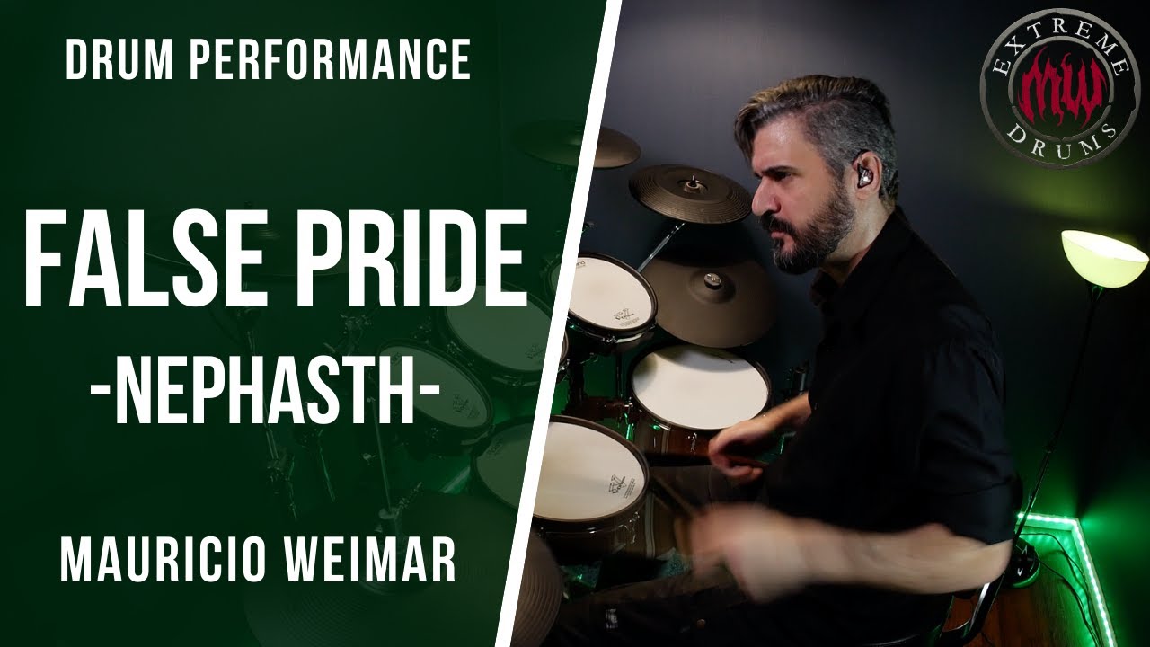 FALSE PRIDE - NEPHASTH - DRUM PERFORMANCE, by Mauricio Weimar