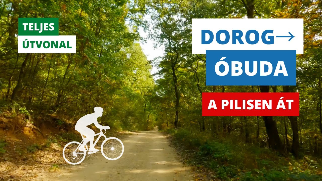 Dorogt&oacute;l &Oacute;bud&aacute;ig a Pilisen &aacute;t (Teljes &uacute;tvonal) [4K]
