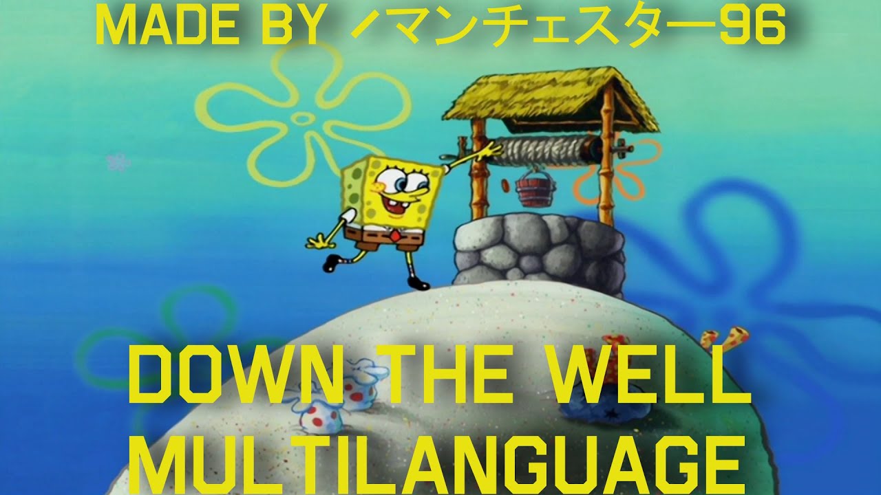 Down the Well - Multilanguage in 43 languages (NTSC - pitched)