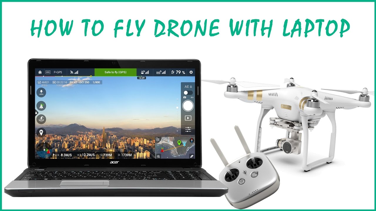 HOW TO FLY DJI PHANTOM DRONE WITH LAPTOP