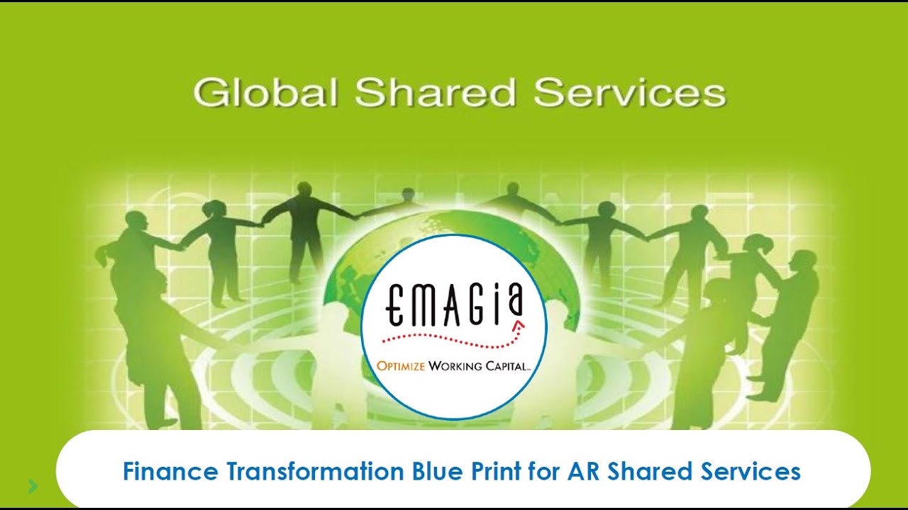 Finance Transformation Blue Print for Accounts Receivable (AR) Shared Services | Emagia