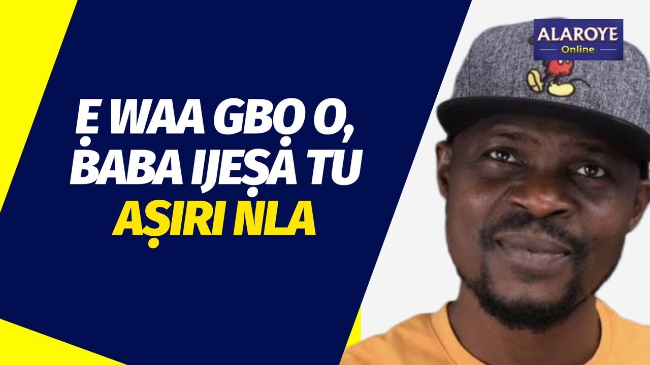 AWỌN AṢIRI TO JADE LẸNU BABA IJẸṢA YII GA!