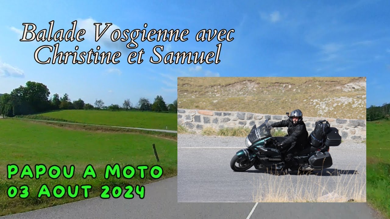 Balade Moto du 03/08/2024 avec Christine et Samuel