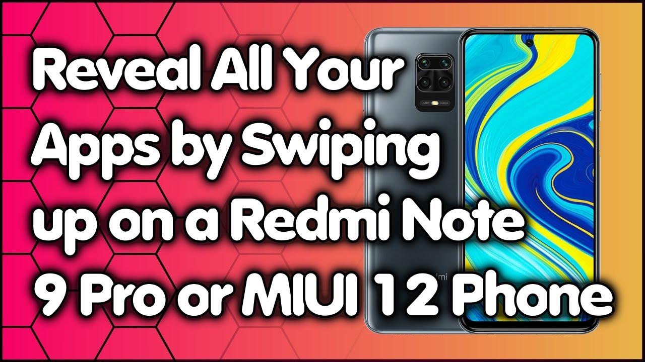 How to Reveal All Your Apps by Swiping up on a Redmi Note 9 Pro or MIUI 12 Phone