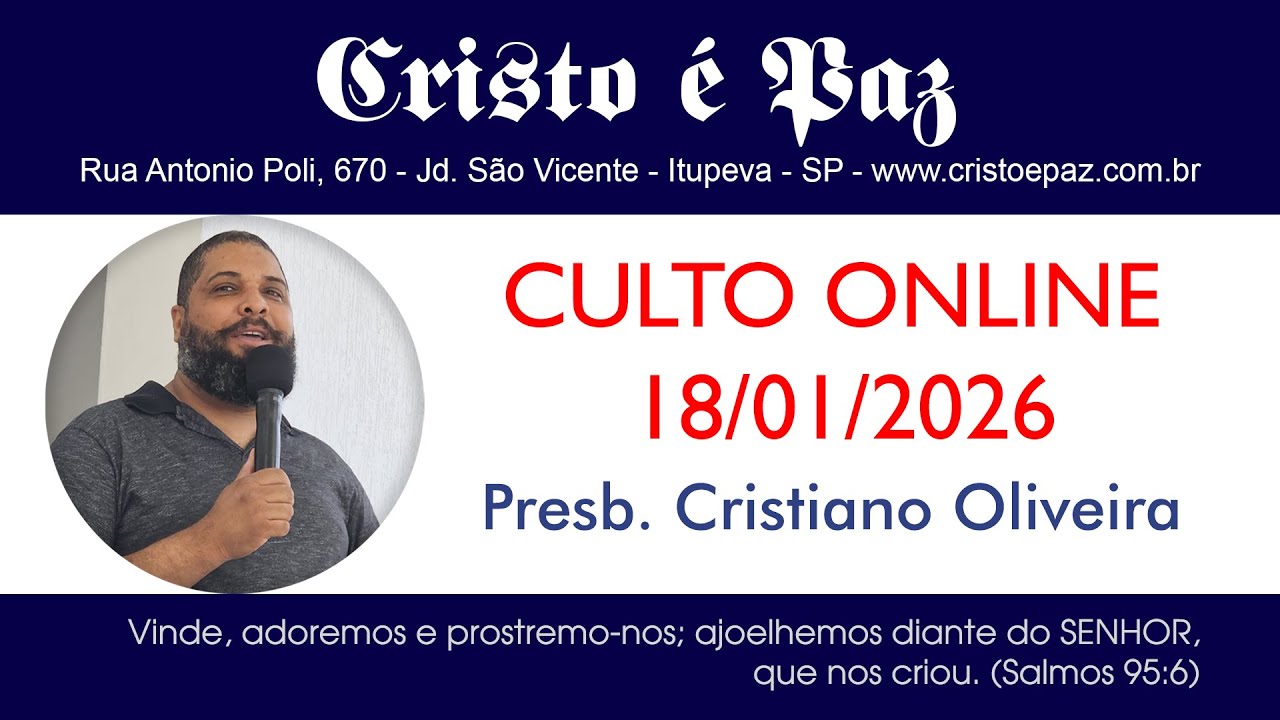Culto de 18/01/2026 Domingo - Pregação Presb. Cristiano Oliveira