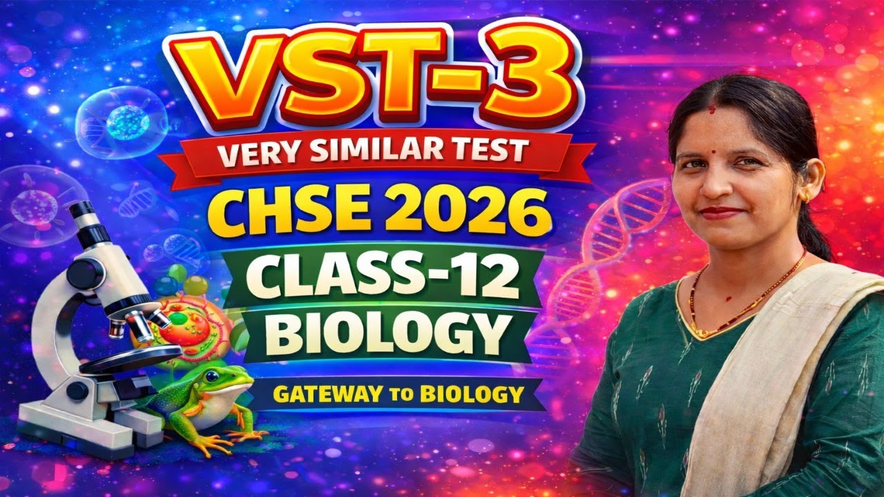 Biology VST-3 | Class 12 | CHSE Odisha 2026 | Board-Level Test 🚀 Gateway to Biology