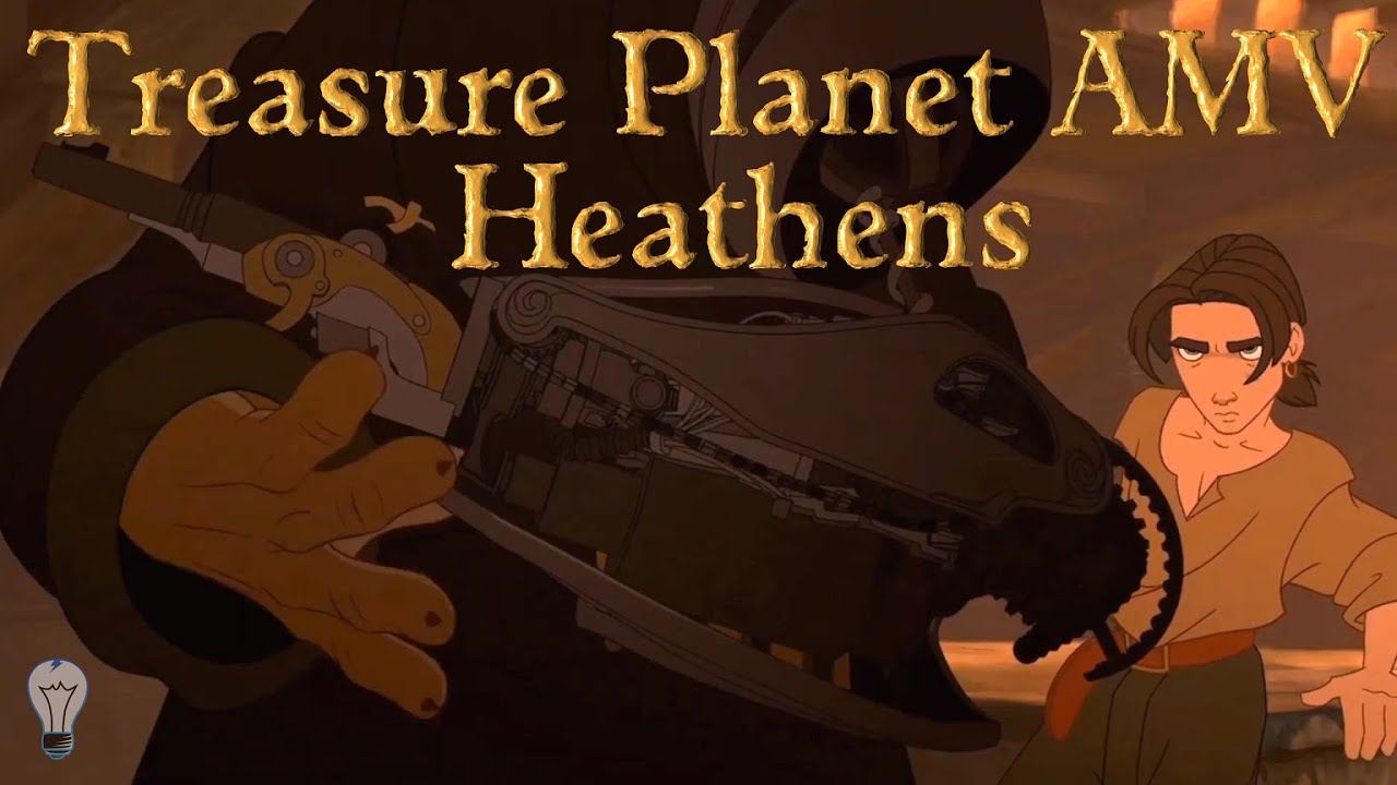 ~Heathens~Treasure Planet~AMV~*Animated Music Video*