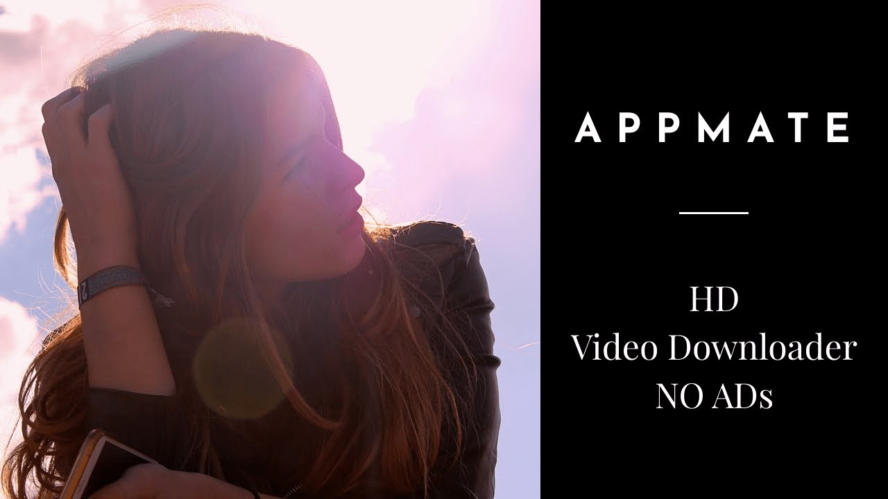 AppMate - HD Video Downloader