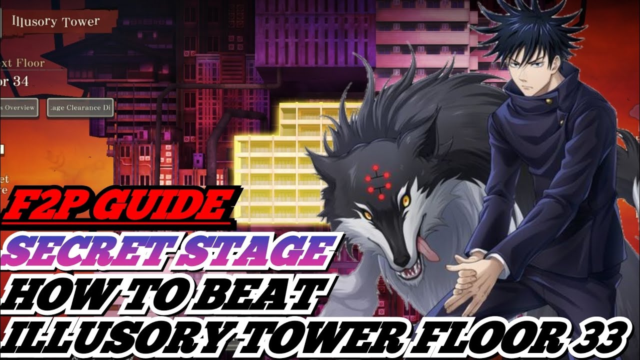 ILLUSORY TOWER FLOOR 33 GUIDE JUJUTSU KAISEN PHANTOM PARADE