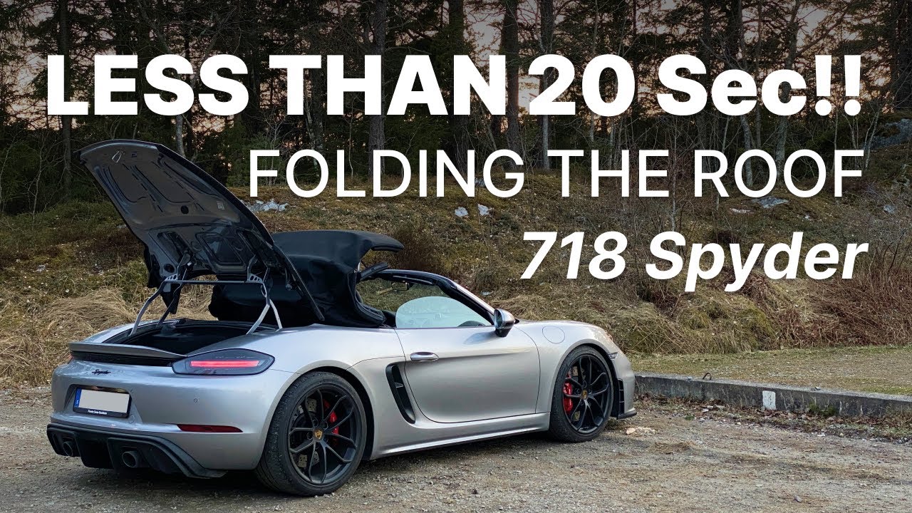 Крыша Porsche 718 Spyder - как сложить менее чем за 20 секунд!! НЕ БОЙТЕСЬ КРЫШИ!