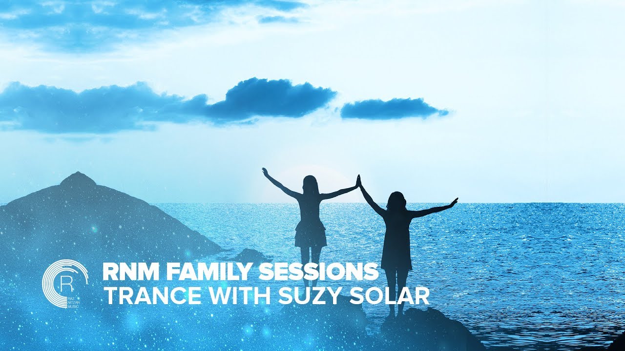 TRANCE: RNM Family Sessions with Suzy Solar (FULL SET)