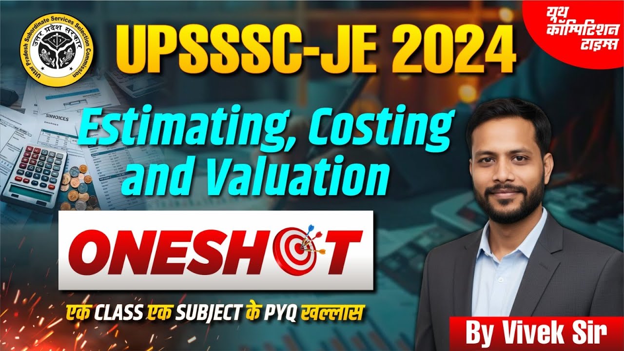 UPSSSC JE 2024 ||ONESHOT -2|| Estimating and Costing , Valuation||VIVEK SIR #upssscje #upssscjecivil