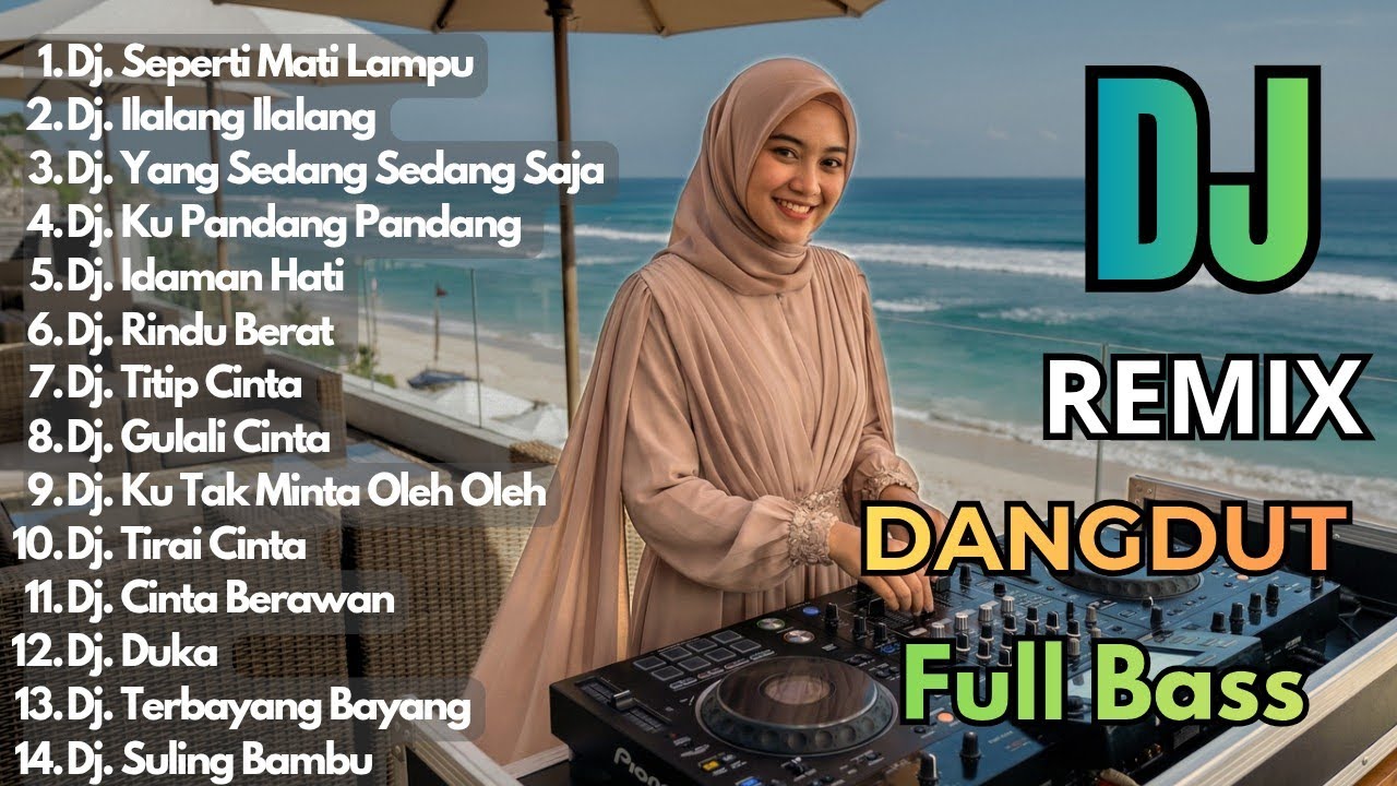 Dj Dangdut Remix Full Bass 2026 || Dj Seperti Mati lampu - Dj Ilalang ilalang