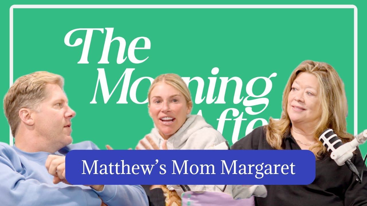 The Morning After with Matthew's Mom Margaret