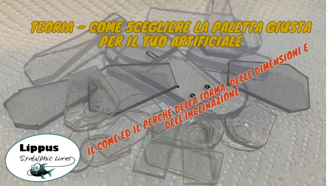 Lure building - Come scegliere la paletta per i nostri artificiali - Forma/Dimensione/Inclinazione