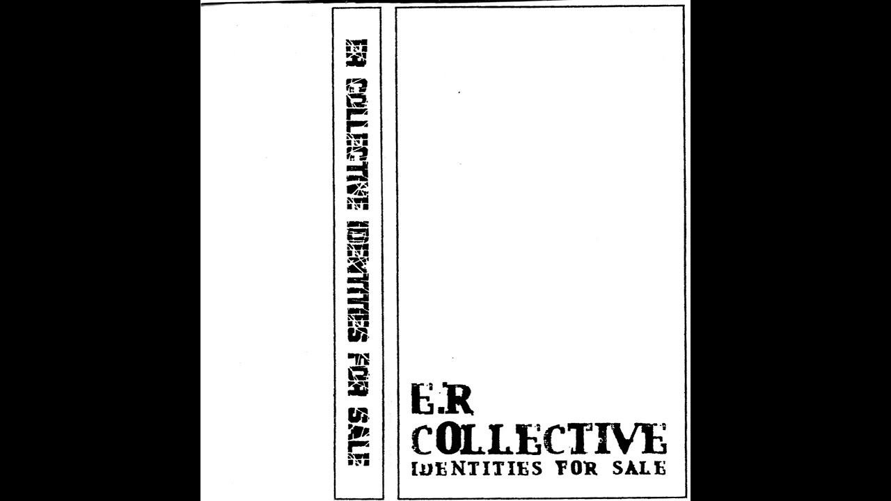 E.R. Collective - Identities For Sale (2002)