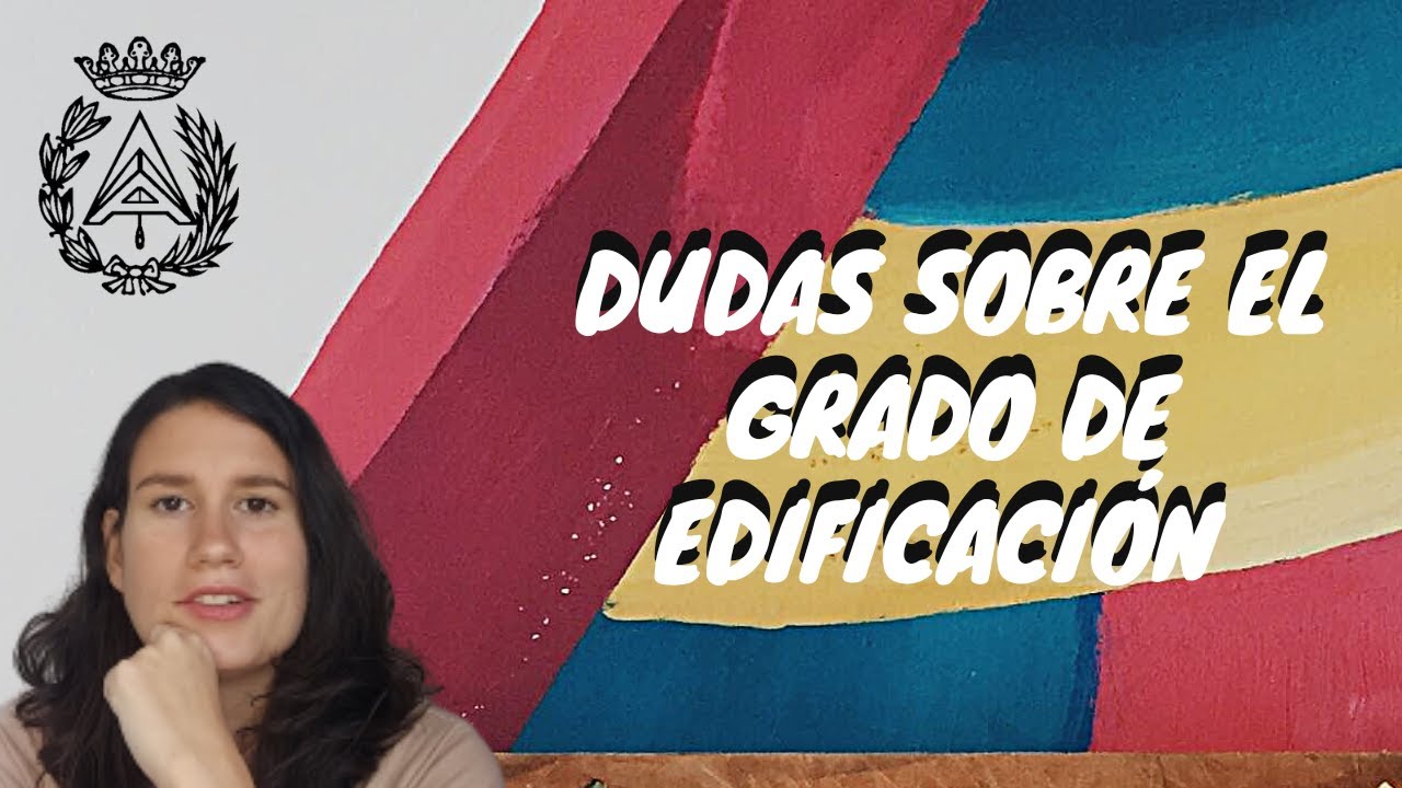 Dudas sobre el GRADO en EDIFICACI&Oacute;N // Arquitecta t&eacute;cnica RESPONDE en base a su EXPERIENCIA