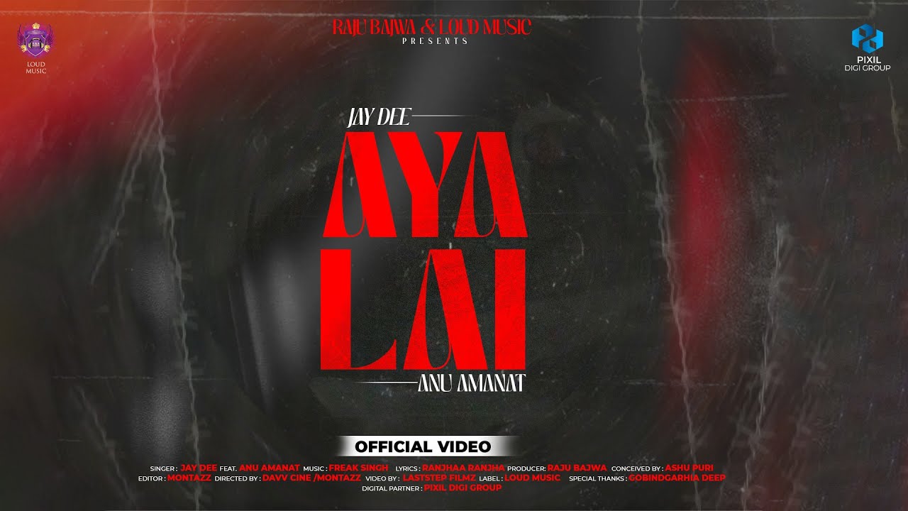 Aya Lai (Official Video) | Jay Dee | Loud Music | Punjabi Song 2025 | Latest Punjabi Song 2025