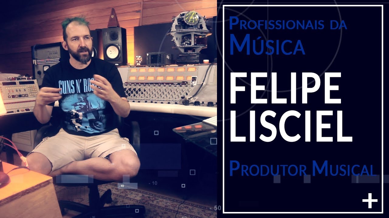 Profissionais da Musica - Felipe Lisciel