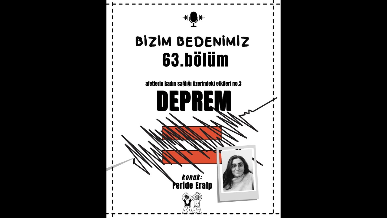63.bölüm - afetlerin kadın sağlığı üzerindeki etkileri [deprem-1] #3