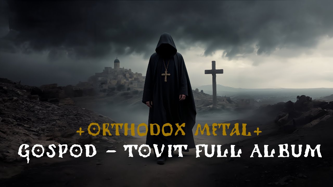 GOSPOD  - TOVIT ☦️  2024 | Full Album | Orthodox metal