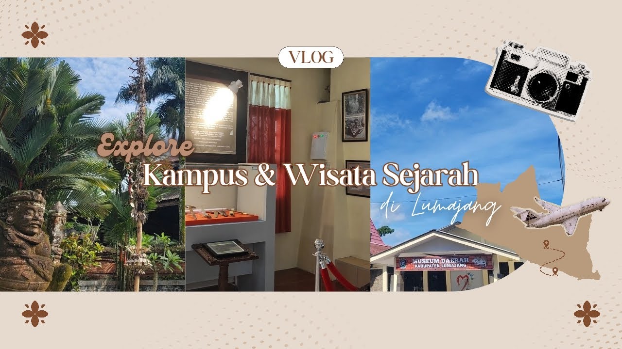 Explore Kampus & Situs Bersejarah di Lumajang