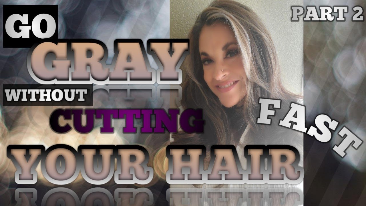 How to go Gray FAST, without Cutting your Hair Part 2
