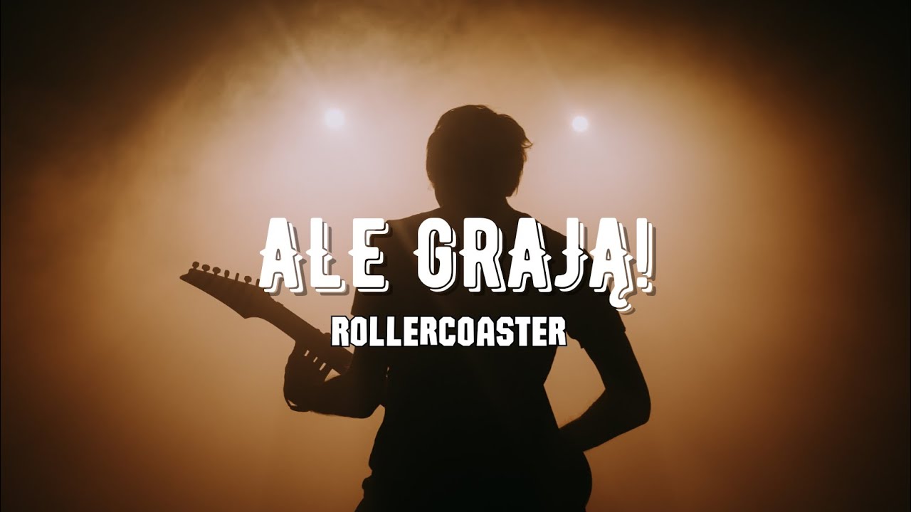 ALE GRAJĄ! & Jacek Kawalec -  Rollercoaster