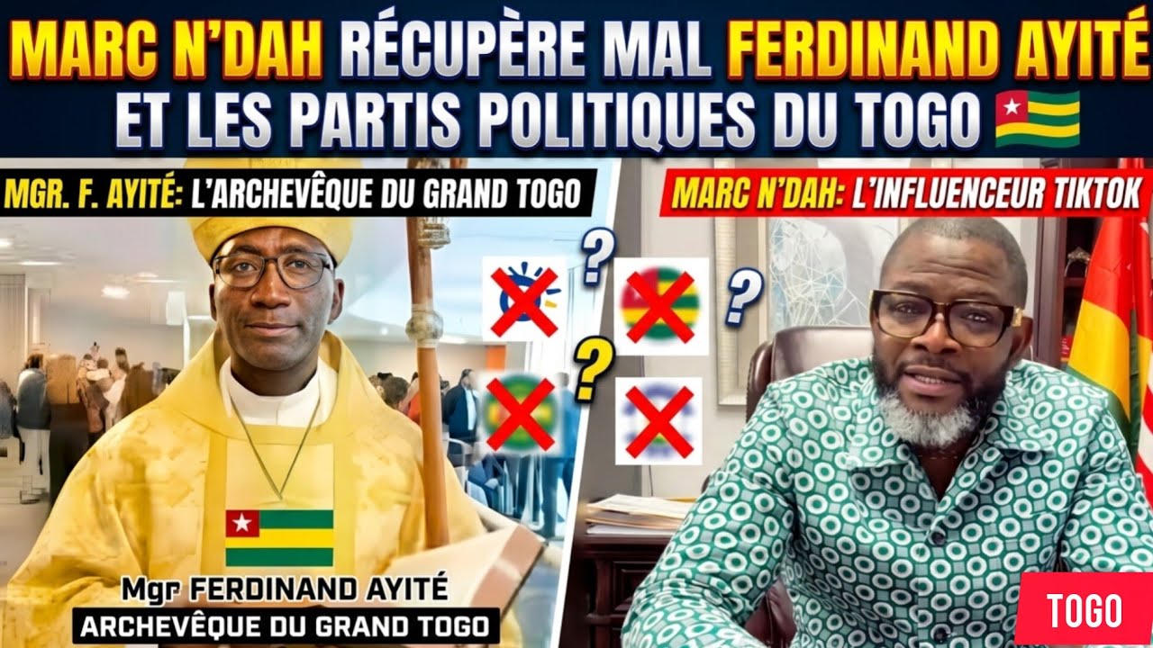 🚨 MARC N'DAH Récupère mal FERDINAND AYITÉ ET LES PARTIS POLITIQUES DU TOGO 