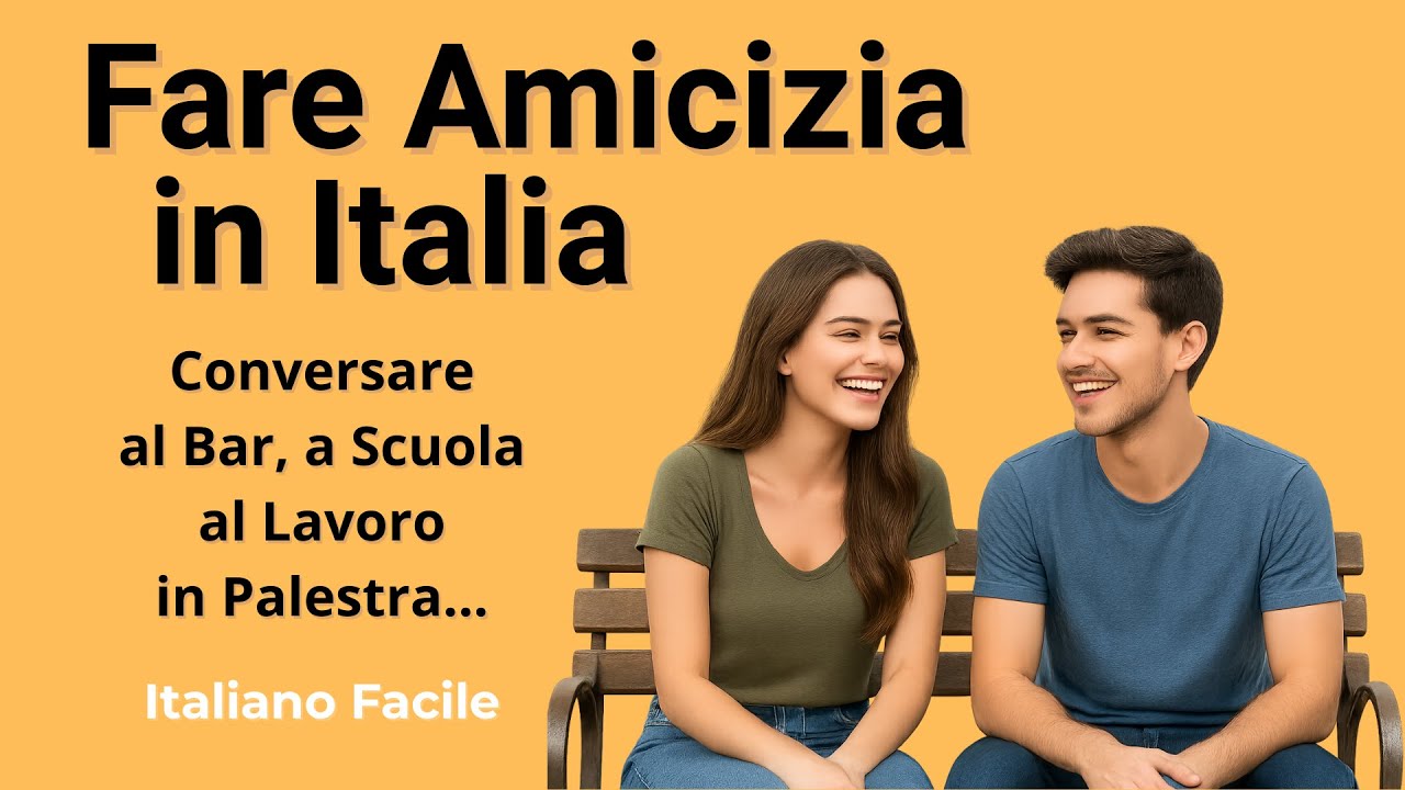 Fare amicizia in Italia - Frasi semplici e dialoghi (Italiano Facile)